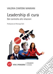 Leadership di cura. Dal controllo alle relazioni libro di Cantoni Mamiani Valeria