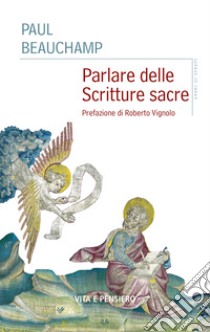 Parlare delle Scritture sacre libro di Beauchamp Paul