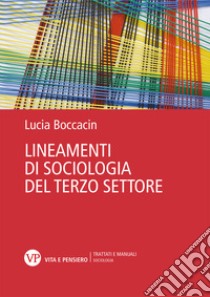 Lineamenti di sociologia del Terzo settore libro di Boccacin Lucia