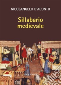 Sillabario medievale libro di D'Acunto Nicolangelo