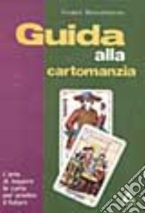 Guida alla cartomanzia libro di Maisonblanche Frédéric