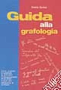 Guida alla grafologia libro di Gaillat Gisèle