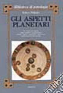 Gli aspetti planetari libro di Pelletier Robert