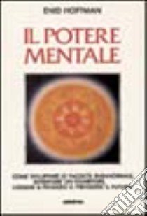 Il potere mentale libro di Hoffman Enid