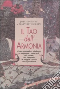 Il tao dell'armonia libro di Edelman Joel; Crain Mary B.