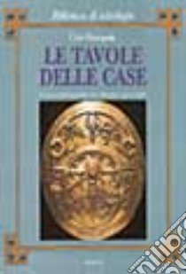 Le tavole delle case di tipo professionale per latitudini sud e nord libro di Discepolo Ciro