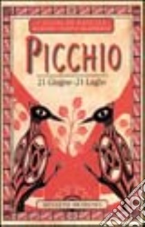 I segni di nascita secondo i nativi americani. Picchio (dal 21 giugno al 21 luglio) libro di Meadows Kenneth