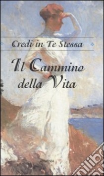 Il Cammino della vita libro di Benedict Arlene F.