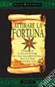 Attirare la fortuna libro di Ravenwolf Silver