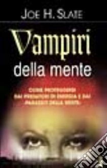 Vampiri nella mente libro di Slate Joe H.