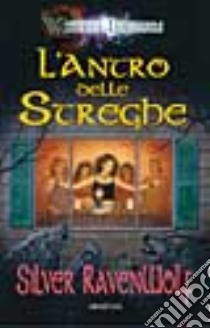 L'antro delle streghe libro di Ravenwolf Silver