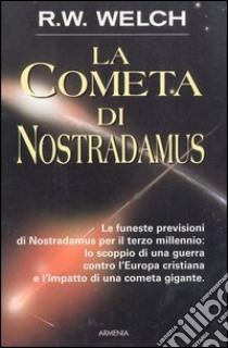 La cometa di Nostradamus libro di Welch R. W.