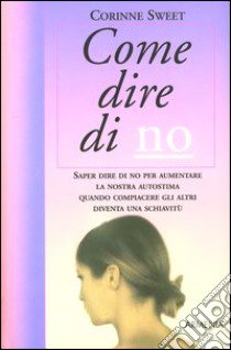 Come dire di no libro di Sweet Corinne