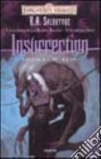 Insurrection. La guerra della Regina Ragno. Forgotten Realms. Vol. 2 libro di Reid Thomas M.; Salvatore R. A. (cur.)