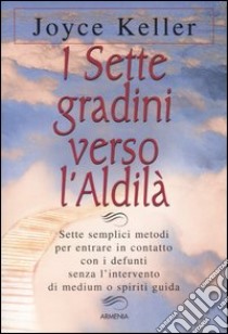 I sette gradini verso l'Aldilà libro di Keller Joyce