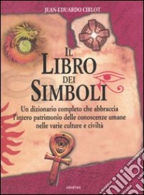 Il libro dei simboli libro di Cirlot Jean-Eduardo