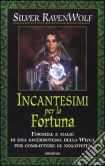 Incantesimi per la fortuna libro di Ravenwolf Silver