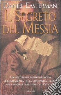Il segreto del Messia libro di Easterman Daniel
