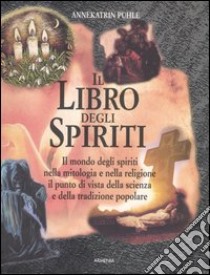 Il libro degli spiriti libro di Puhle Annekatrin