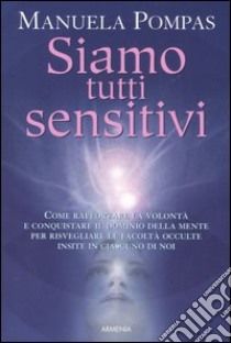 Siamo tutti sensitivi libro di Pompas Manuela