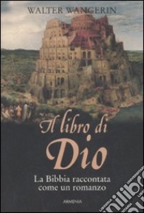 Il libro di Dio libro di Wangerin Walter