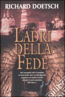 Ladri della fede libro di Doetsch Richard