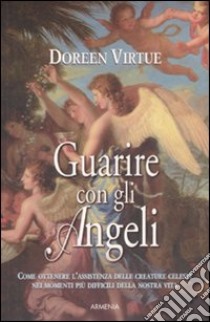 Guarire con gli angeli libro di Virtue Doreen