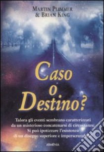 Caso o destino? libro di Plimmer Martin - King Brian