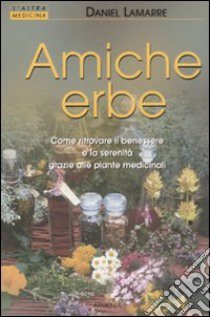 Amiche erbe libro di Lamarre Daniel