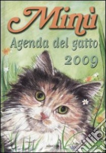 Minù. Agenda del gatto 2009 libro di Cavazza Alessandra