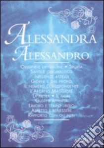 Alessandra-Alessandro libro di Mattiuzzi Antonia