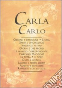 Carla-Carlo libro di Mattiuzzi Antonia