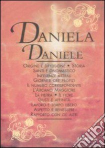 Daniela-Daniele libro di Mattiuzzi Antonia