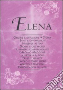 Elena libro di Mattiuzzi Antonia