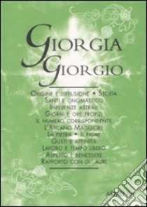 Giorgia-Giorgio libro di Mattiuzzi Antonia