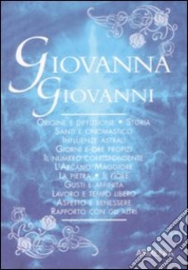 Giovanna-Giovanni libro di Mattiuzzi Antonia