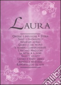 Laura libro di Mattiuzzi Antonia