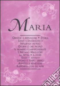 Maria libro di Mattiuzzi Antonia