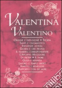 Valentina-Valentino libro di Mattiuzzi Antonia