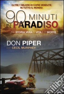 Novanta minuti in paradiso libro di Piper Don; Murphey Cecil