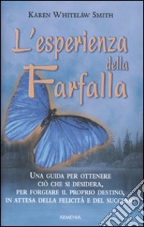 L'Esperienza della farfalla libro di Whitelaw Smith Karen