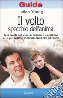 Il Volto, specchio dell'anima libro di Young Lailan