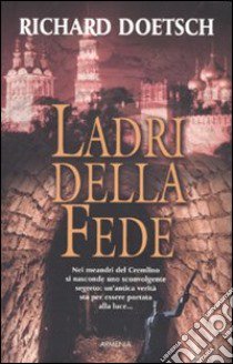 Ladri della fede libro di Doetsch Richard