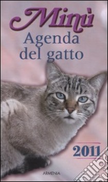 Minù. Agenda del gatto 2011 libro di Cavazza Alessandra