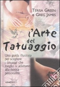 L'Arte del tatuaggio libro di Green Terisa