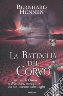 La battaglia del corvo libro di Hennen Bernhard