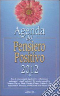 Agenda del pensiero positivo 2012 libro