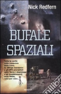 Bufale spaziali libro di Redfern Nick