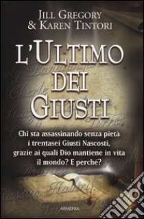 L'ultimo dei giusti libro di Gregory Jill - Tintori Karen