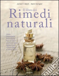 Il libro dei rimedi naturali libro di Balch James; Stengler Mark